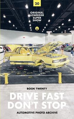 Cover of Drive Fast Don't Stop - Book 20