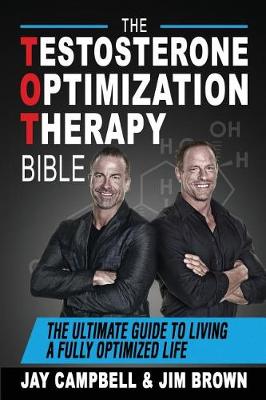 Book cover for The Testosterone Optimization Therapy Bible