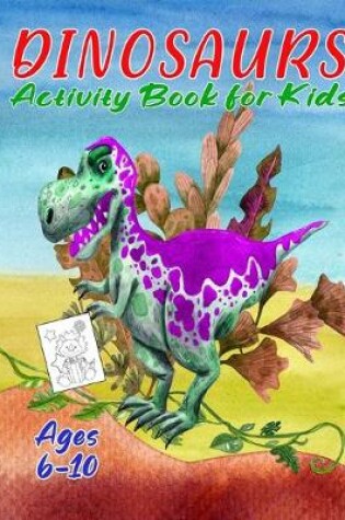 Cover of Dinosaur Activity Book for Kids 6-10