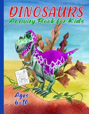 Book cover for Dinosaur Activity Book for Kids 6-10