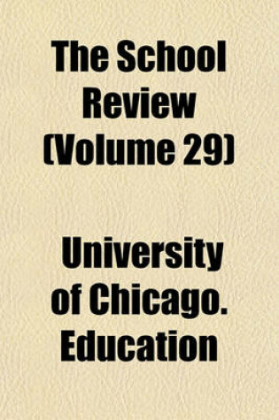 Cover of The School Review Volume 29