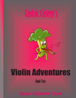 Book cover for Cedric Celery's Violin Adventures Book Two