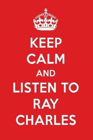 Cover of Keep Calm and Listen to Ray Charles