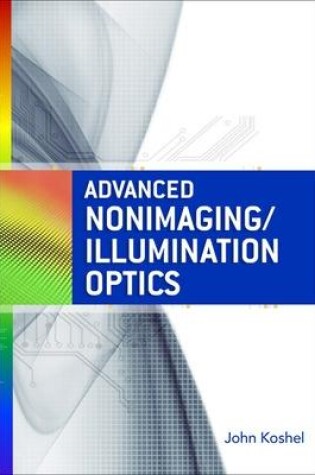 Cover of Advanced Nonimaging/Illumination Optics