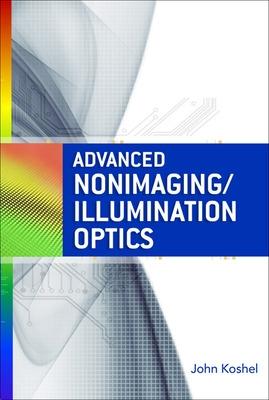 Book cover for Advanced Nonimaging/Illumination Optics