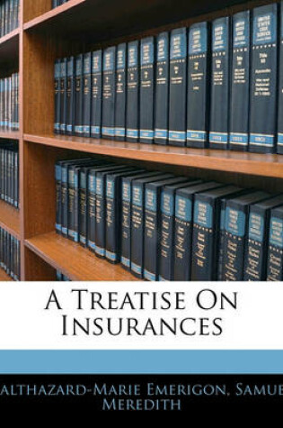 Cover of A Treatise on Insurances
