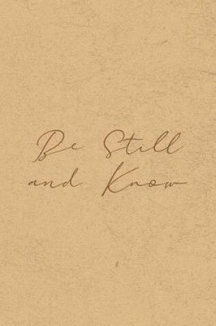 Cover of Be Still and Know