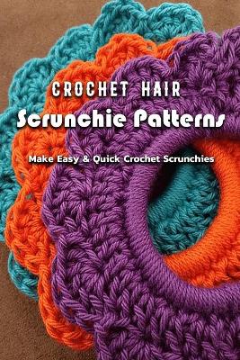 Book cover for Crochet Hair Scrunchie Patterns