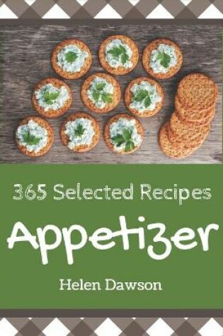 Cover of 365 Selected Appetizer Recipes
