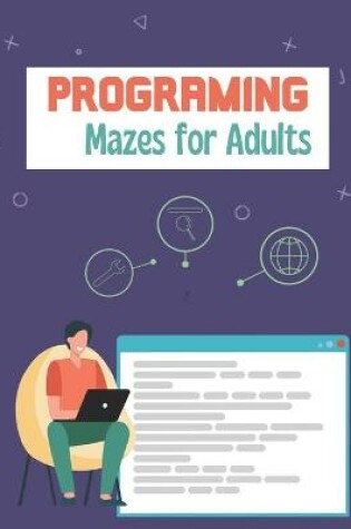 Cover of Programing mazes for adults