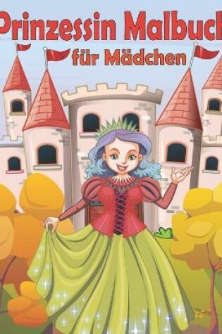 Cover of Prinzessin Malbuch für Mädchen