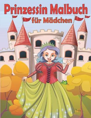 Book cover for Prinzessin Malbuch für Mädchen