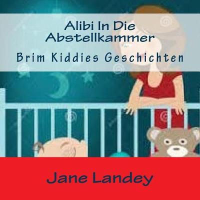 Book cover for Alibi In Die Abstellkammer