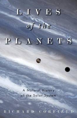 Book cover for Lives of the Planets: A Natural History of the Solar System