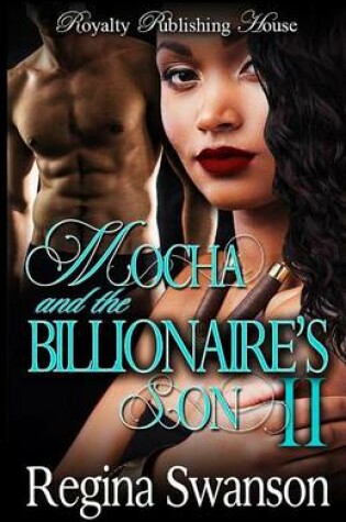 Cover of Mocha and the Billionaire's Son Part 2