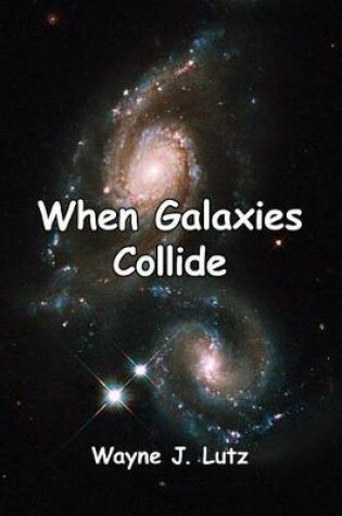 Cover of When Galaxies Collide