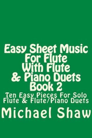 Cover of Easy Sheet Music For Flute With Flute & Piano Duets Book 2