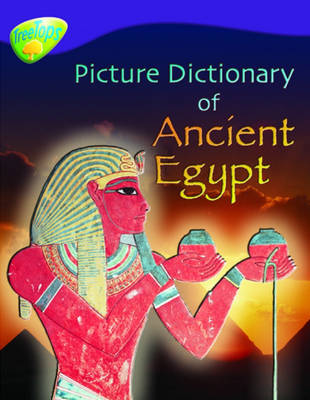 Book cover for Oxford Reading Tree: Level 11: Treetops Non-Fiction: Picture Dictionary of Ancient Egypt