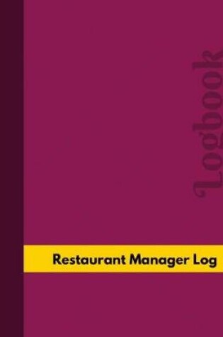 Cover of Restaurant Manager Log (Logbook, Journal - 126 pages, 8.5 x 11 inches)