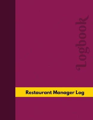 Book cover for Restaurant Manager Log (Logbook, Journal - 126 pages, 8.5 x 11 inches)