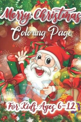 Cover of Merry Christmas Coloring Page For Kids Ages 6-12