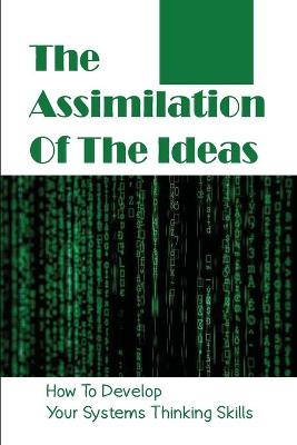 Cover of The Assimilation Of The Ideas