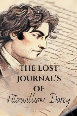 Cover of The Lost Journal's of Fitzwilliam Darcy