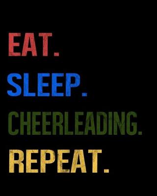 Book cover for Eat Sleep Cheerleading Repeat