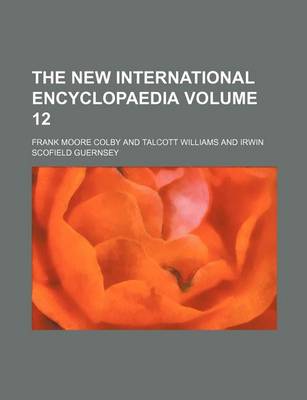 Book cover for The New International Encyclopaedia Volume 12