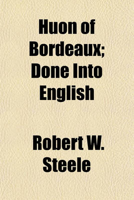 Book cover for Huon of Bordeaux; Done Into English