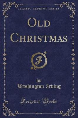 Book cover for Old Christmas (Classic Reprint)