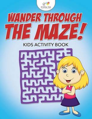 Book cover for Wander Through the Maze! Kids Activity Book