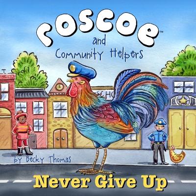 Book cover for Roscoe and Community Helpers Never Give Up