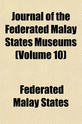 Book cover for Journal of the Federated Malay States Museums (Volume 10)