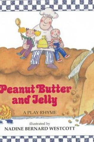 Cover of Peanut Butter and Jelly: A Play Rhyme