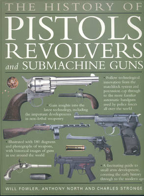 Book cover for The History of Pistols, Revolvers and Submachine Guns