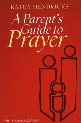 Cover of A Parent's Guide to Prayer