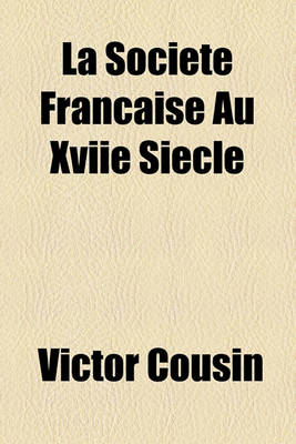 Book cover for La Societe Francaise Au Xviie Siecle