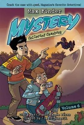 Cover of Max Finder Mystery Collected Casebook Volume 6