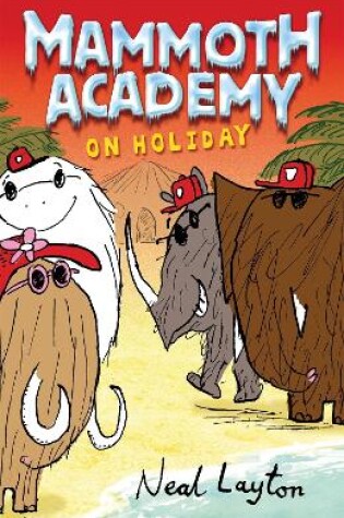 Cover of Mammoth Academy On Holiday