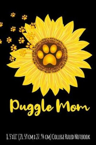 Cover of Puggle Mom 8.5"x11" (21.59 cm x 27.94 cm) College Ruled Notebook