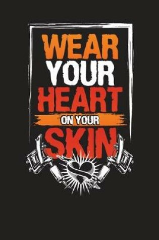 Cover of Wear Your Heart On Your Skin