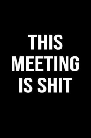 Cover of This Meeting Is Shit