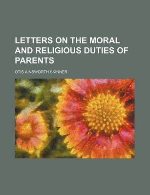 Book cover for Letters on the Moral and Religious Duties of Parents