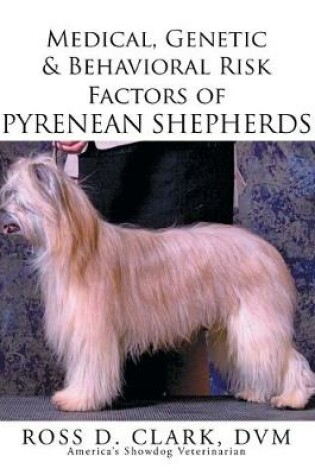 Cover of Medical, Genetic & Behavioral Risk Factors of Pyrenean Shepherds
