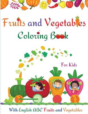 Book cover for Fruits and Vegetables Coloring Book for Kids