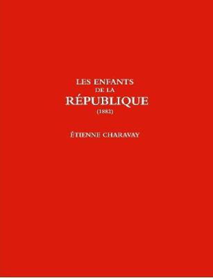 Book cover for LES ENFANTS DE LA REPUBLIQUE (1882)