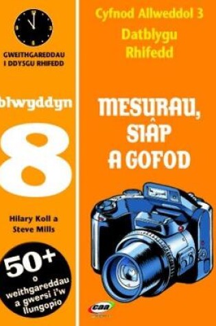 Cover of CA3 Datblygu Rhifedd: Mesurau, Siâp a Gofod Blwyddyn 8