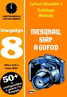 Book cover for CA3 Datblygu Rhifedd: Mesurau, Siâp a Gofod Blwyddyn 8