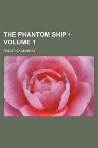 Cover of The Phantom Ship (Volume 1)